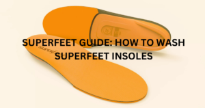 Washing Superfeet Insoles the Right Way| 8 Hacks Cleaning and Deodorizing | Superfeet guide